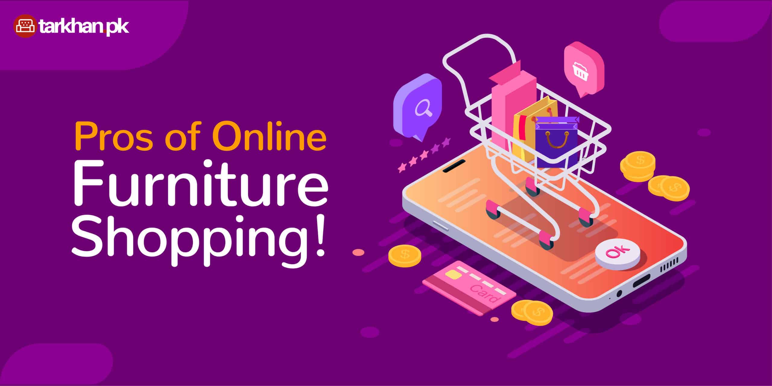 Pros of Online Furniture Shopping - Tarkhan.pk