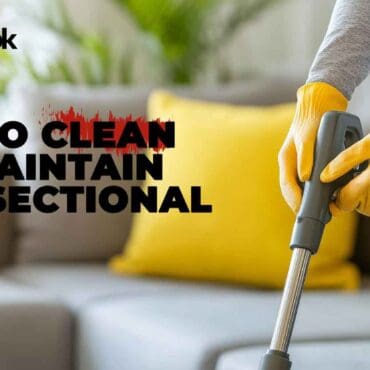 Sectional sofa cleaning and maintenance tips